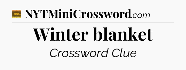 Winter blanket - Eugene Sheffer Crossword
