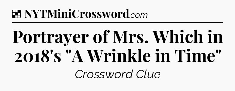 Solution: Portrayer of Mrs. Which in 2018's 