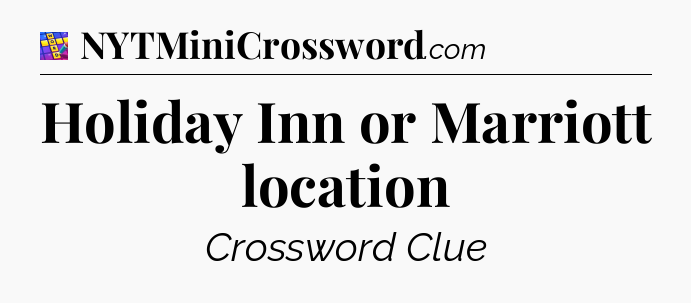 Holiday Inn or Marriott location Codycross