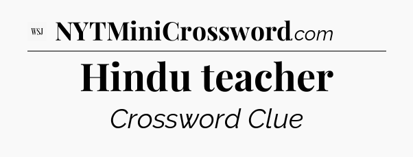 Hindu teacher - WSJ Crossword