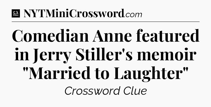 Comedian Anne featured in Jerry Stiller's memoir 