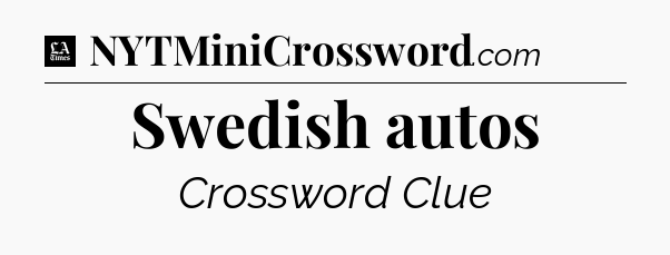 Swedish autos - LA Times Crossword