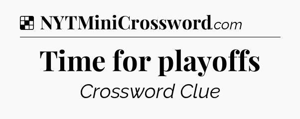 Solution: Time for playoffs - NYT Crossword