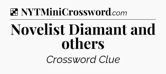 Solution: Novelist Diamant and others - NYT Crossword