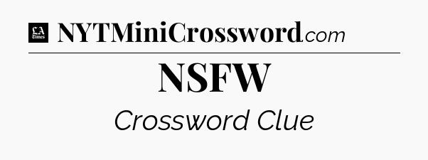 NSFW - LA Times Crossword