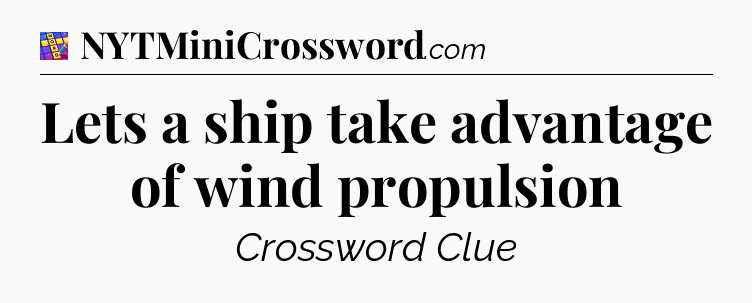 Lets a ship take advantage of wind propulsion Codycross