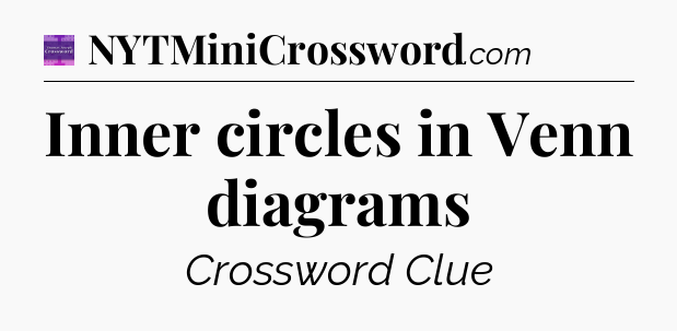 Inner circles in Venn diagrams - Thomas Joseph Crossword