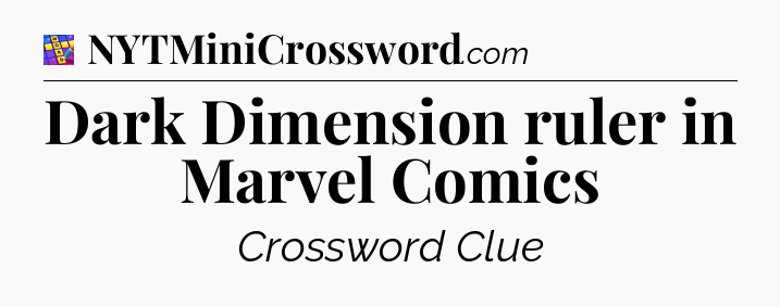 Dark Dimension ruler in Marvel Comics Codycross