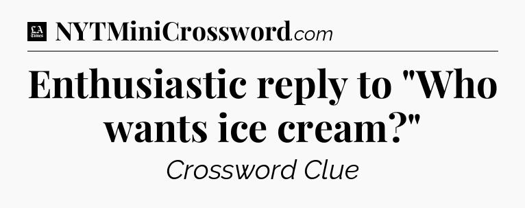 Enthusiastic reply to 