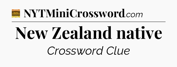 New Zealand native crossword clue Eugene Sheffer