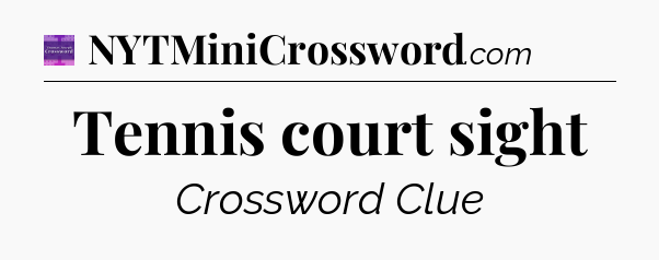 Tennis court sight - Thomas Joseph Crossword