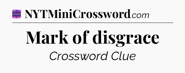 Mark of disgrace - Thomas Joseph Crossword