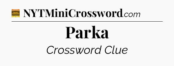 Parka - Eugene Sheffer Crossword