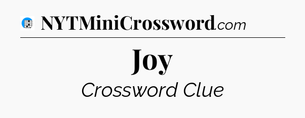 Joy Crossword Clue