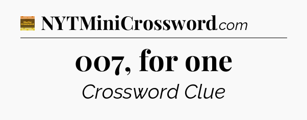 007, for one - Eugene Sheffer Crossword