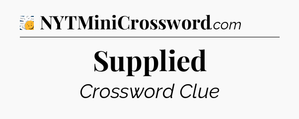 Supplied - 7 Little Words