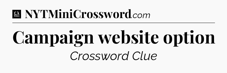 Campaign website option - LA Times Crossword