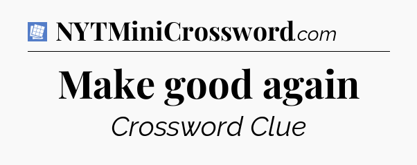 Make good again Puzzle Page Crossword Clue