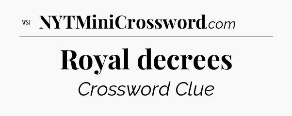 Royal decrees - WSJ Crossword