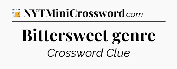 Bittersweet genre - 7 Little Words