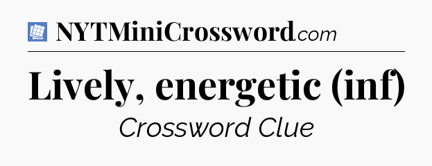 Lively, energetic (inf) Puzzle Page Crossword Clue