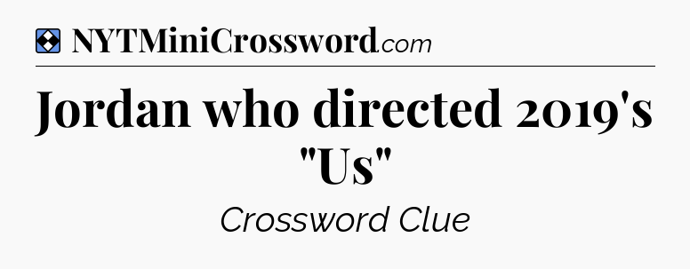 Solution: Jordan who directed 2019's 