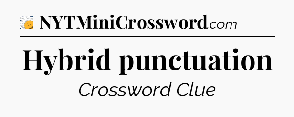 Hybrid punctuation - 7 Little Words