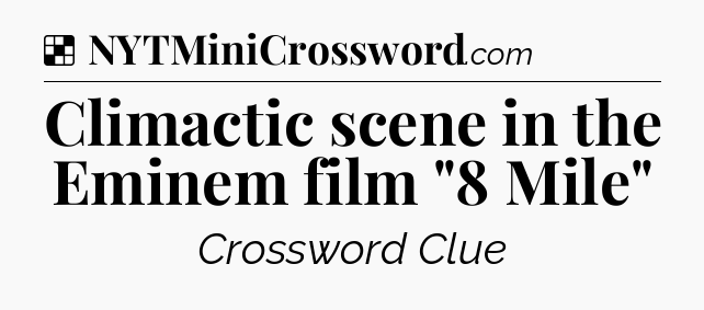 Solution: Climactic scene in the Eminem film 