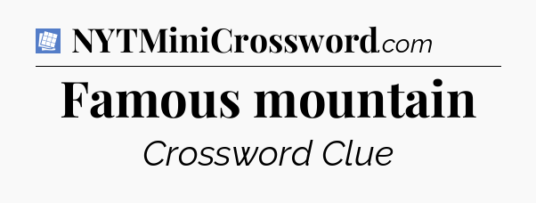 Famous mountain Puzzle Page Crossword Clue