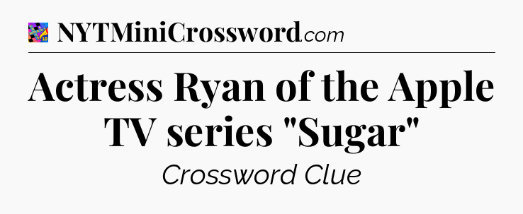 Actress Ryan of the Apple TV series 