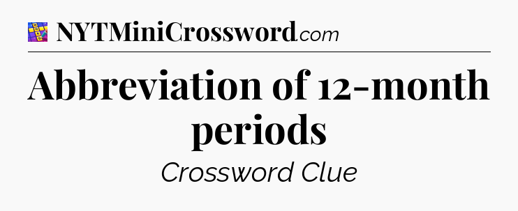 Abbreviation of 12-month periods Codycross