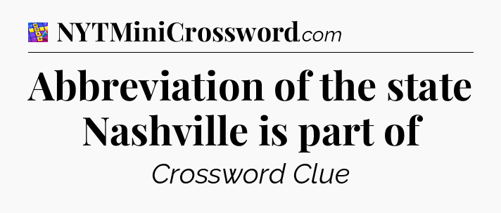 Abbreviation of the state Nashville is part of Codycross