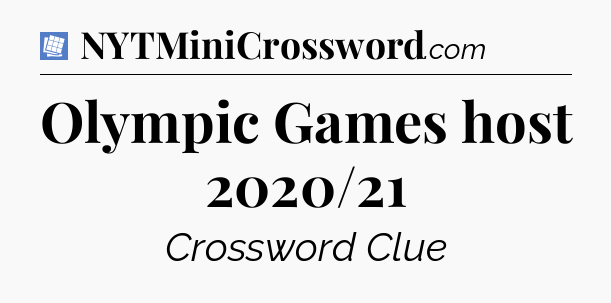 Olympic Games host 2020/21 Puzzle Page Crossword Clue