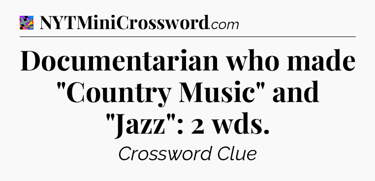 Documentarian who made 