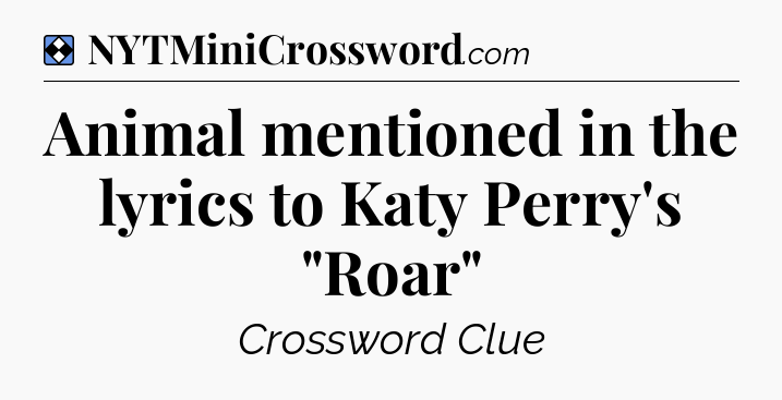 Solution: Animal mentioned in the lyrics to Katy Perry's 