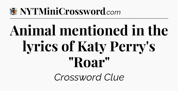 Animal mentioned in the lyrics of Katy Perry's 