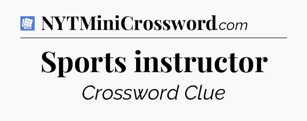 Sports instructor Puzzle Page Crossword Clue