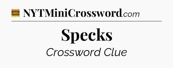 Specks - Eugene Sheffer Crossword