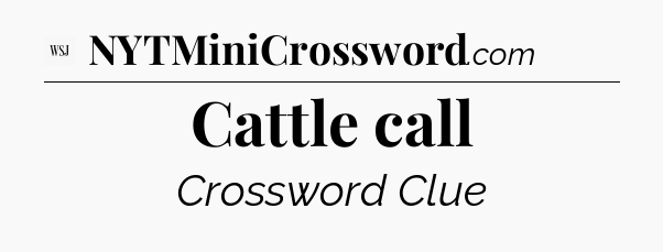 Cattle call - WSJ Crossword