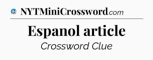 Espanol article Crossword Clue