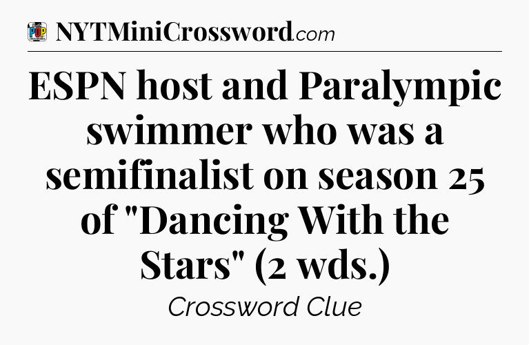 ESPN host and Paralympic swimmer who was a semifinalist on season 25 of 