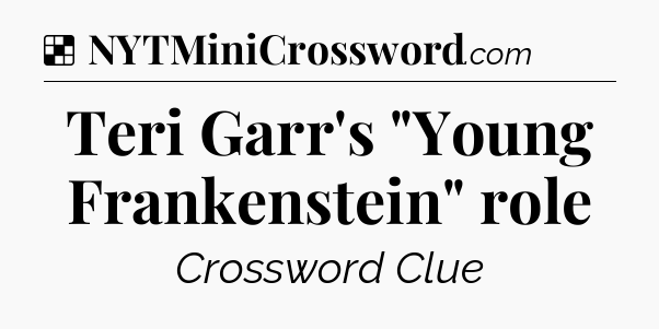 Solution: Teri Garr's 