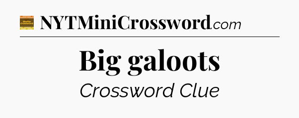 Big galoots - Eugene Sheffer Crossword
