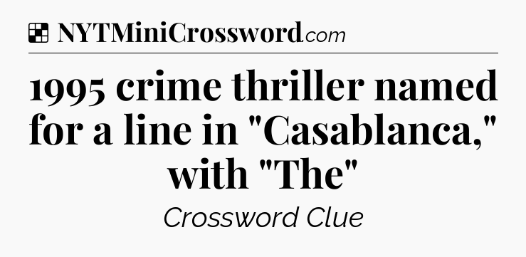 Solution: 1995 crime thriller named for a line in 