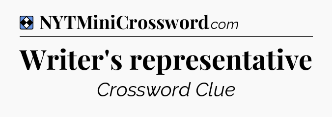 Solution: Writer's representative - NYT Mini Crossword
