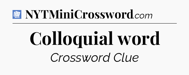 Colloquial word Puzzle Page Crossword Clue