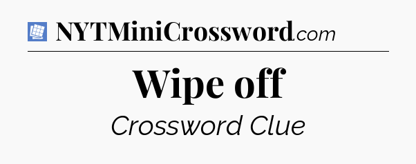 Wipe off Puzzle Page Crossword Clue