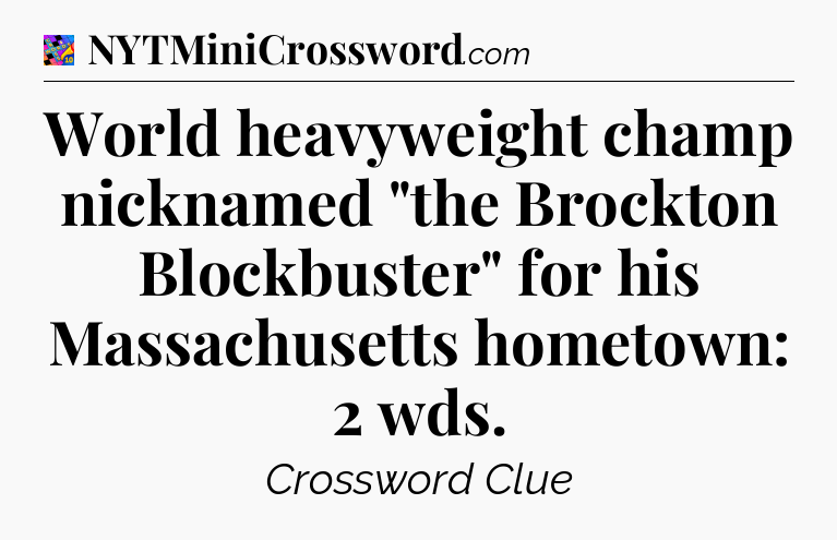 World heavyweight champ nicknamed 