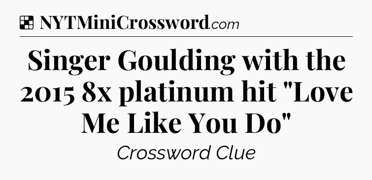 Solution: Singer Goulding with the 2015 8x platinum hit 