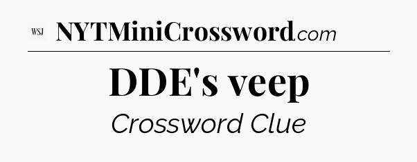 DDE's veep - WSJ Crossword